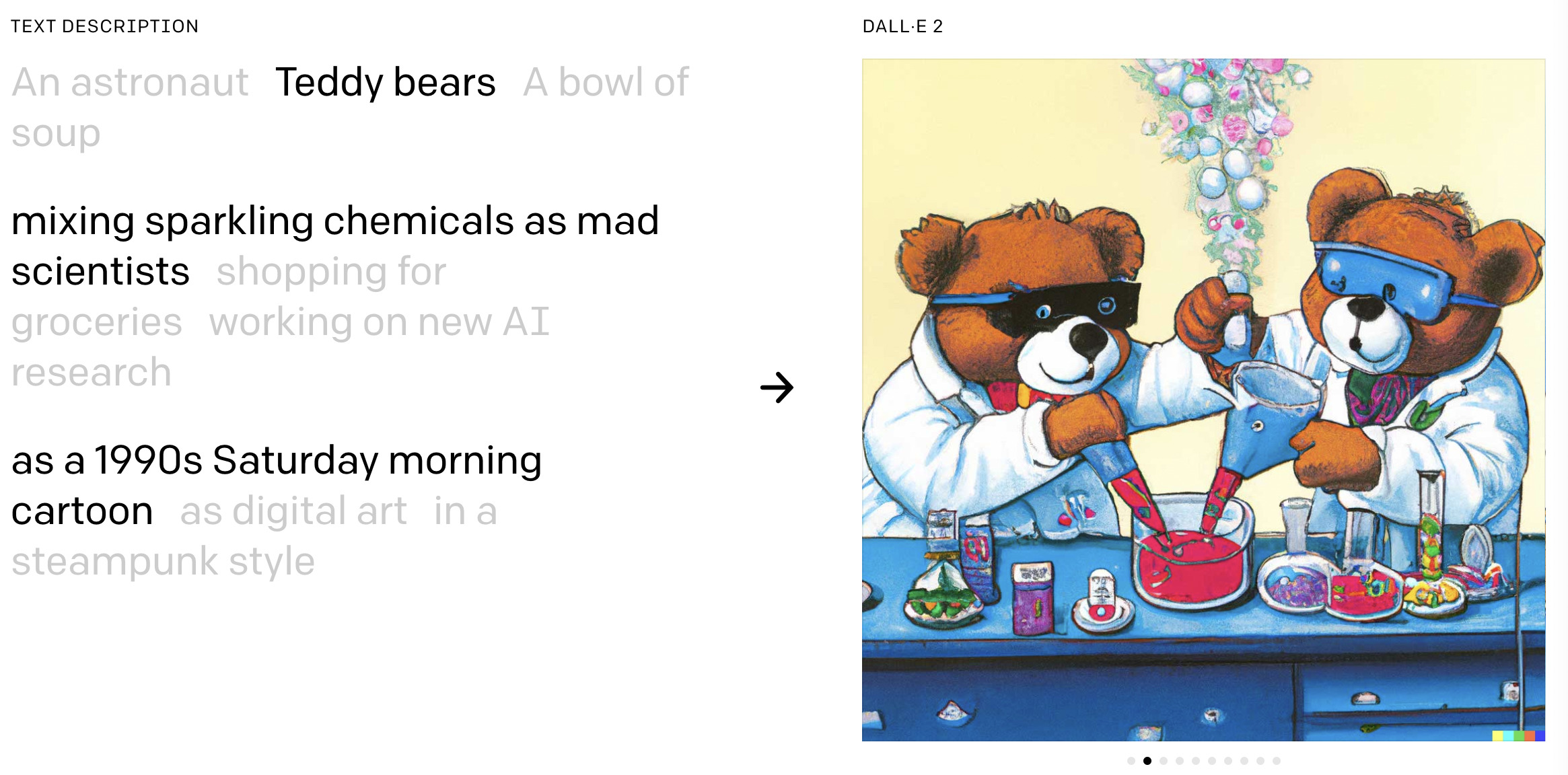 OpenAI's [DALL·E 2](https://openai.com/dall-e-2/)'s picture creation from a text description: "Teddy bears mixing sparkling chemicals as mad scientists as a 1990s Saturday morning cartoon" (see [https://openai.com/dall-e-2/](https://openai.com/dall-e-2/))